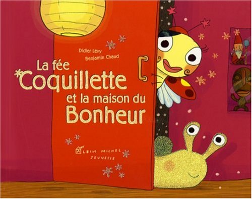 Beispielbild fr La fe Coquillette et la maison du Bonheur zum Verkauf von medimops
