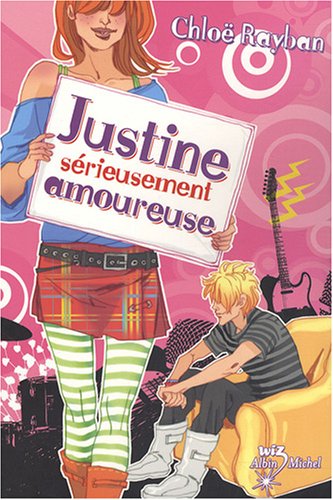 Stock image for Justine, Tome 3 : Justine srieusement amoureuse for sale by Ammareal