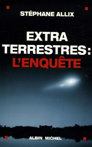 Stock image for Extraterrestres : l'Enqute for sale by medimops