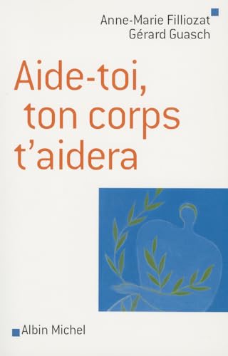 9782226175021: Aide-toi, ton corps t'aidera