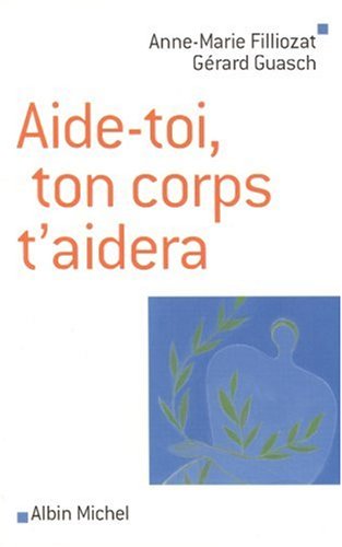 9782226175021: Aide-Toi, Ton Corps T'Aidera