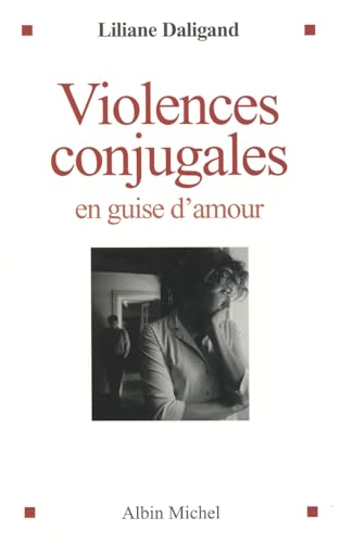 Beispielbild fr Violences conjugales en guise d'amour zum Verkauf von Ammareal