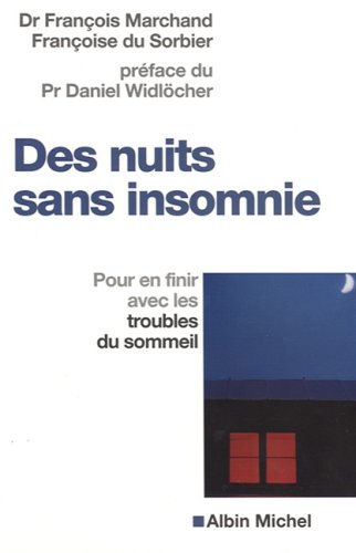 Beispielbild fr Des nuits sans insomnie : Pour en finir avec les troubles du sommeil zum Verkauf von Ammareal