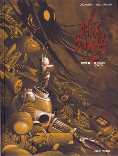 Beispielbild fr Anita Bomba, Tome 1 : Le robot schizo zum Verkauf von medimops