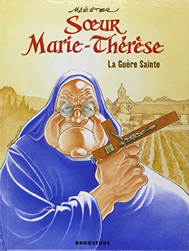 Beispielbild fr Soeur Marie-Thrse, Tome 6 : La Gure Sainte zum Verkauf von Ammareal