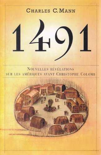 1491: Nouvelles RÃ©vÃ©lations sur les AmÃ©riques avant Christophe Colomb (9782226175922) by Mann, Charles C.