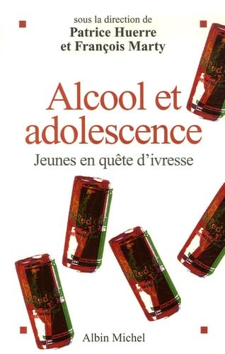 Beispielbild fr Alcool et adolescence : Jeunes en qute d'ivresse zum Verkauf von Ammareal