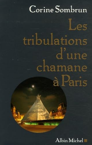 Beispielbild fr Les tribulations d'une chamane   Paris. zum Verkauf von LeLivreVert