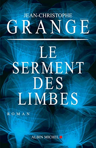 9782226176738: Le Serment des Limbes: 6125025 (Romans, Nouvelles, Recits (Domaine Francais))