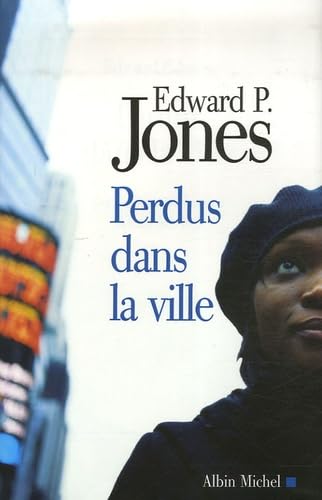 Perdus dans la ville (9782226177070) by Jones, Edward P.