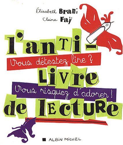 9782226177681: L'Anti-livre de lecture: Vous dtestez lire ? Vous riquez d'adorer !: Vous dtestez lire ? Vous risquez d'adorer ! (A.M. DIVERS)