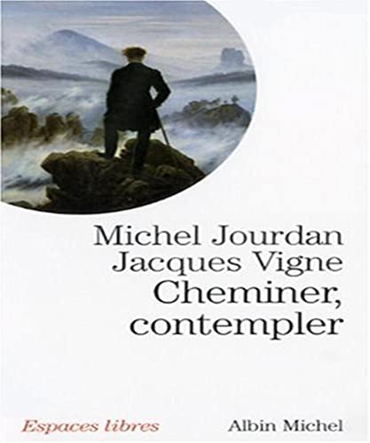 Beispielbild fr Cheminer, Contempler zum Verkauf von Librairie l'Aspidistra