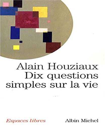Stock image for Dix questions simples sur la vie for sale by Ammareal