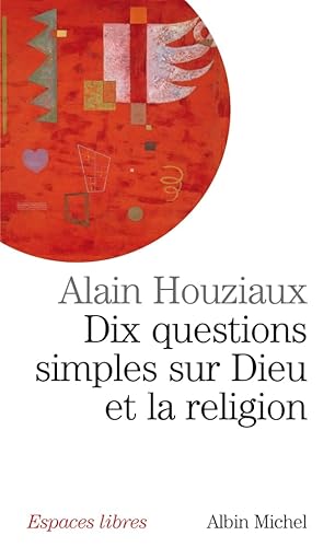 Beispielbild fr Dix questions simples sur dieu et la religion zum Verkauf von Librairie Th  la page