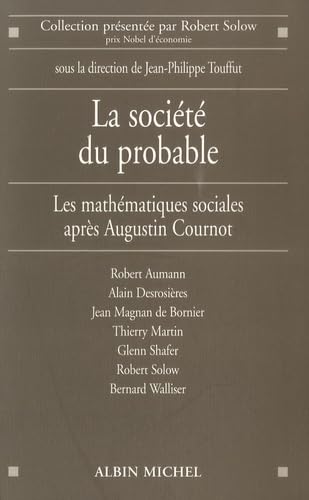 Beispielbild fr La socit du probable : Les mathmatiques sociales aprs Augustin Cournot zum Verkauf von medimops