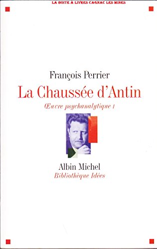 Beispielbild fr La Chausse d'Antin I: Oeuvre psychanalytique I zum Verkauf von Gallix