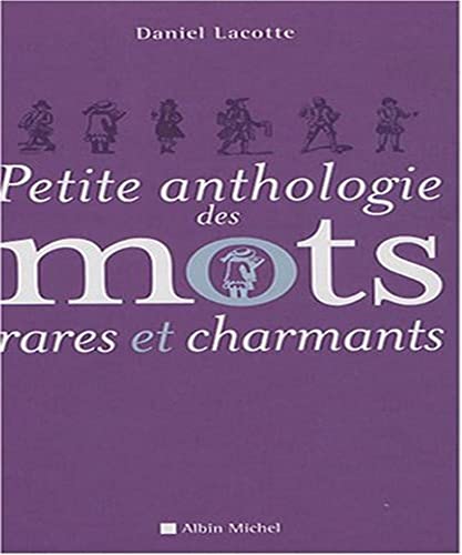 Beispielbild fr Petite Anthologie des mots rares et charmants zum Verkauf von Ammareal