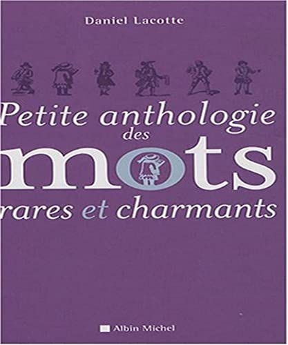 Stock image for Petite Anthologie des mots rares et charmants for sale by Ammareal