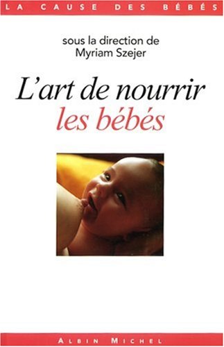 Stock image for L'art de nourrir les bbs for sale by Ammareal