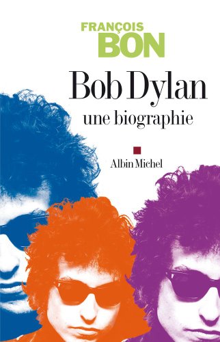 Beispielbild fr Bob Dylan Une biographie zum Verkauf von medimops