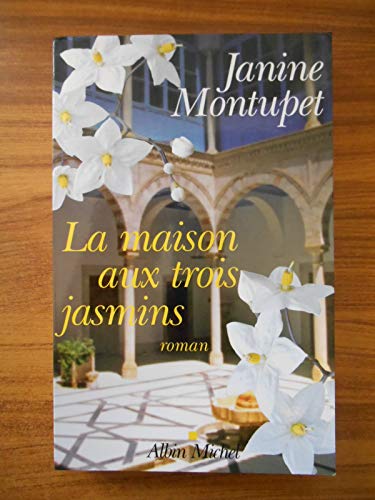 Beispielbild fr La maison aux trois jasmins zum Verkauf von Ammareal