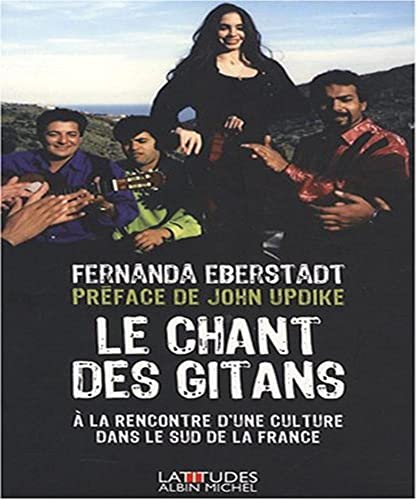 Stock image for Le Chant des Gitans : A la rencontre d'une culture dans le sud de la France for sale by medimops