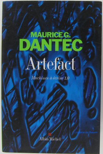 Artefact: Machines Ã  Ã©crire 1.0 (9782226179753) by Dantec, Maurice G.