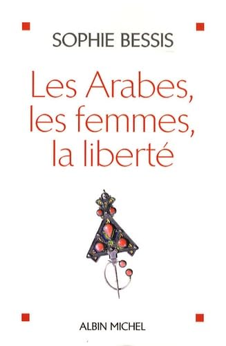 Imagen de archivo de Les Arabes, les femmes, la libert a la venta por LeLivreVert