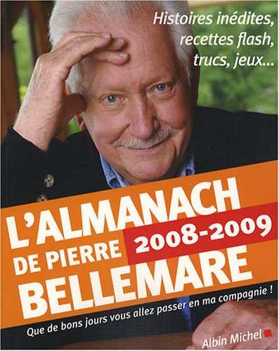 Stock image for L'ALMANACH DE PIERRE BELLEMARE 2008/2009 for sale by LeLivreVert
