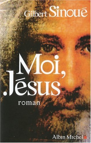 Stock image for Moi, Jesus (Romans, Nouvelles, Recits (Domaine Francais)) (French Edition) for sale by Better World Books