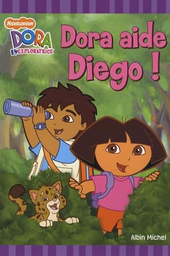 Stock image for Dora Aide Diego ! : Dora L'exploratrice for sale by RECYCLIVRE