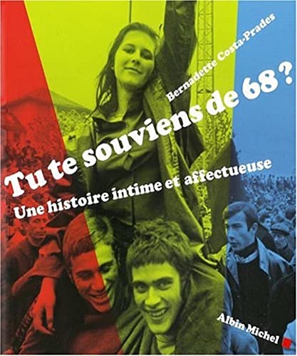 Beispielbild fr Tu te souviens de 68 - Une histoire intime et affectueuse zum Verkauf von Ammareal