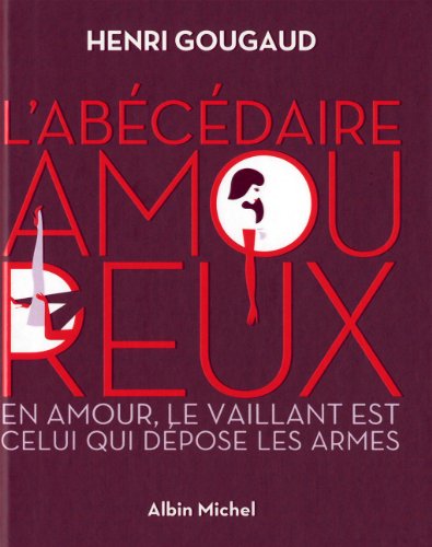 9782226181886: L'Abcdaire amoureux: En amour, le vaillant est celui qui dpose les armes (A.M. HORS COL.)