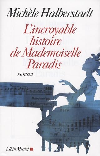 Beispielbild fr Incroyable Histoire de Mademoiselle Paradis (L'): 6130116 (Romans, Nouvelles, Recits (Domaine Francais)) zum Verkauf von WorldofBooks