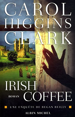 Imagen de archivo de Irish coffee: Une enquête de Regan Reilly [Paperback] Higgins Clark, Carol and Ganstel, Michel a la venta por LIVREAUTRESORSAS