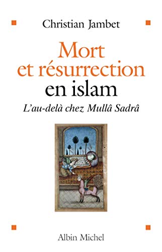 Beispielbild fr Mort Et Rsurrection En Islam : L'au-del Chez Mull Sadr zum Verkauf von RECYCLIVRE