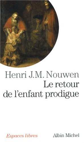 9782226182890: LE RETOUR DE L'ENFANT PRODIGUE: Revenir  la maison