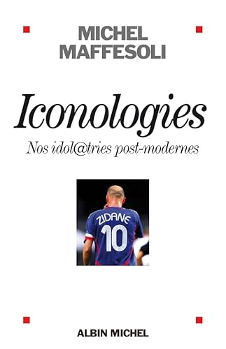 9782226183934: Iconologies: Nos idoltries postmodernes