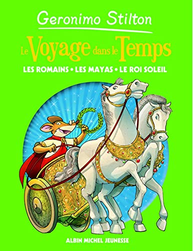 Voyage Dans Le Temps 2- Les Romains, Les Mayas, Le Roi Soleil (A.M. V.Abandon) (French Edition) (9782226186218) by Geronimo Stilton