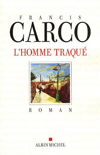 L'Homme traquÃ© (9782226186645) by Carco, Francis