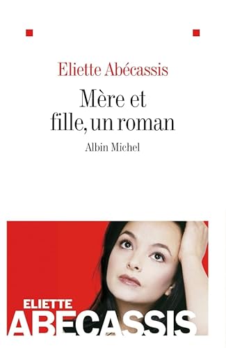 Beispielbild fr Mere Et Fille, Un Roman (Romans, Nouvelles, Recits (Domaine Francais)) (French Edition) zum Verkauf von ThriftBooks-Atlanta