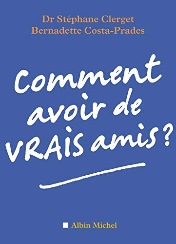 Stock image for Comment avoir de vrais amis ? for sale by Ammareal