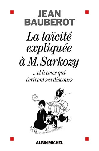 Beispielbild fr La lacit explique  M. Sarkozy. : Et  ceux qui crivent ses discours zum Verkauf von Ammareal