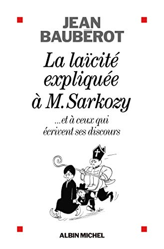 Imagen de archivo de La lacit explique  M. Sarkozy. : Et  ceux qui crivent ses discours a la venta por Ammareal