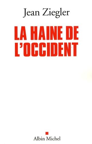 Beispielbild fr La haine de l'Occident zum Verkauf von Ammareal