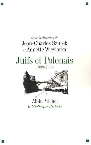 Beispielbild fr JUIFS ET POLONAIS 1939-2008 zum Verkauf von Zane W. Gray, BOOKSELLERS