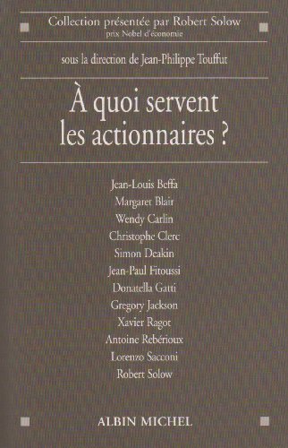 Beispielbild fr A Quoi Servent Les Actionnaires ? zum Verkauf von RECYCLIVRE