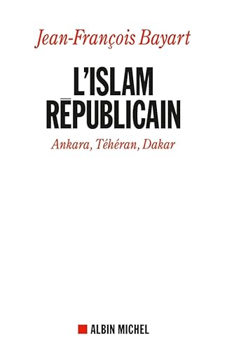 Imagen de archivo de L'Islam rpublicain - Ankara, Thran, Dakar a la venta por medimops