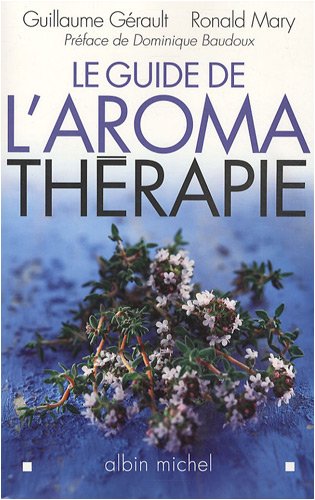 Beispielbild fr Le guide de l'aromathrapie zum Verkauf von Ammareal