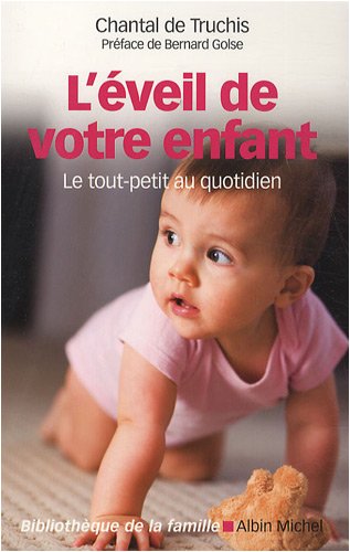 9782226187451: L'veil de votre enfant: Le tout-petit au quotidien: 6133359 (Collections Pratique)